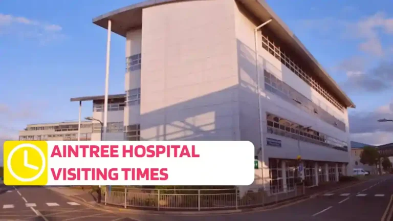 Aintree Hospital Visiting Times