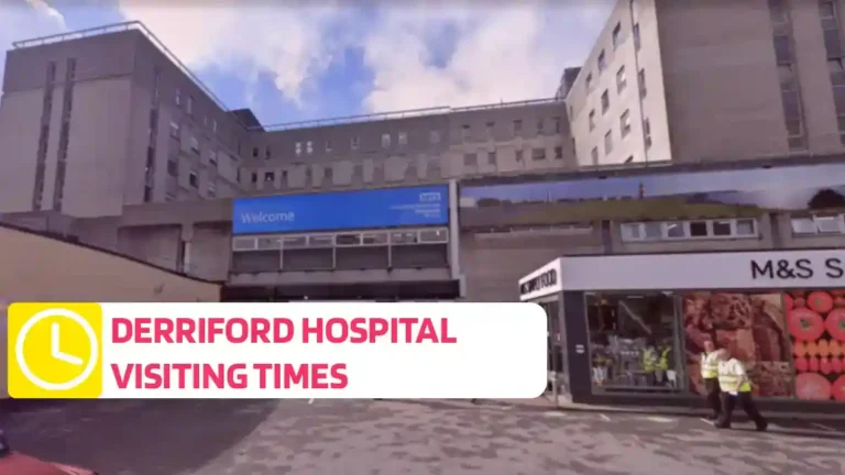 Derriford Hospital Visiting Times