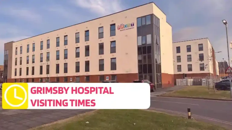 Grimsby Hospital Visiting Times