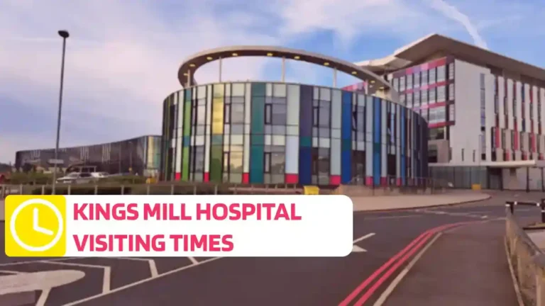 Kings Mill Hospital Visiting Times