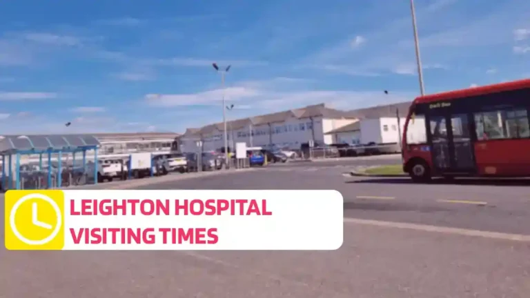 Leighton Hospital Visiting Times