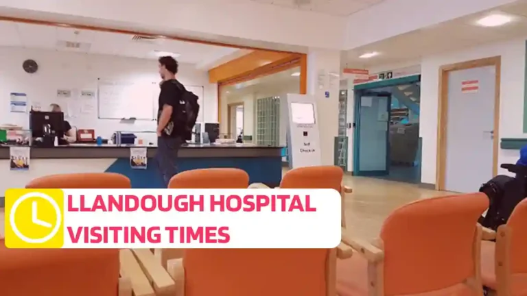 Llandough Hospital Visiting Times