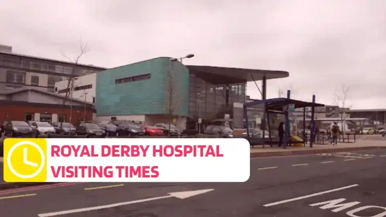 Royal Derby Hospital Visiting Times