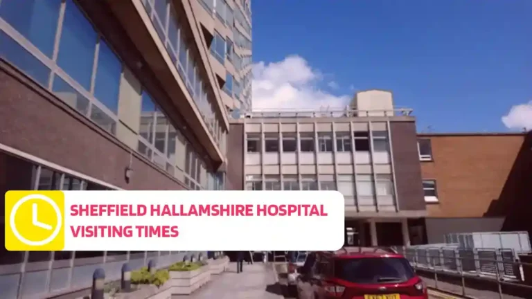 Sheffield Hallamshire Hospital Visiting Times