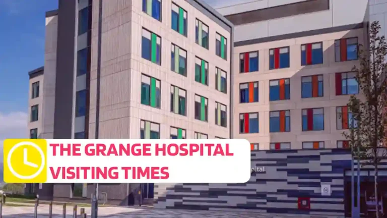 The Grange Hospital Visiting Times