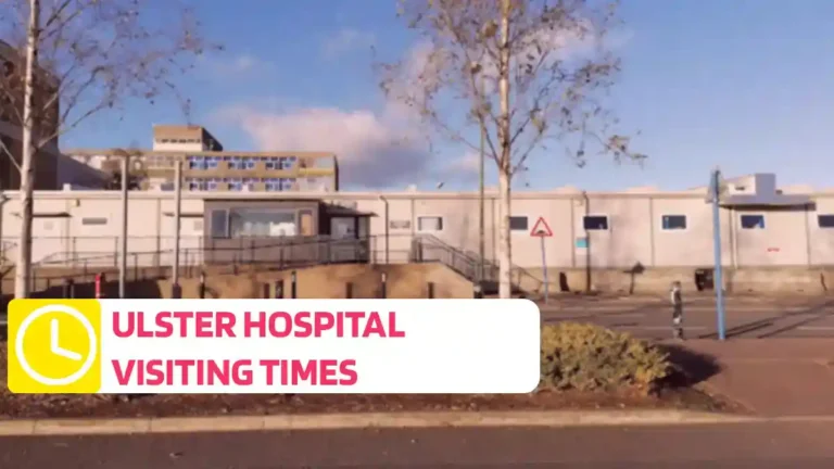 Ulster Hospital Visiting Times