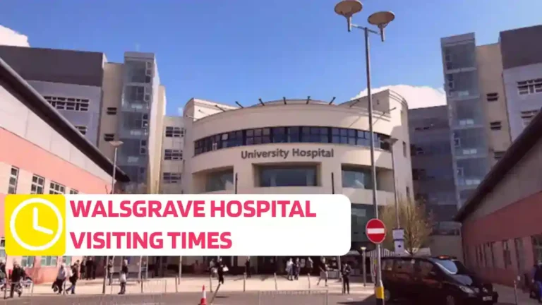 Walsgrave Hospital Visiting Times