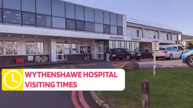 Wythenshawe Hospital Visiting Times