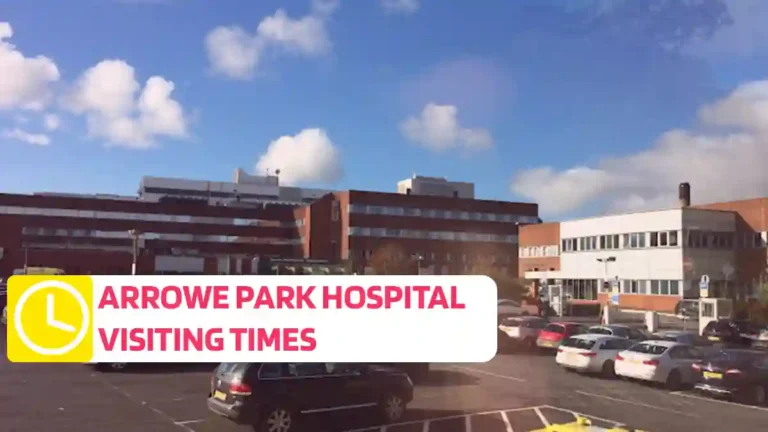 Arrowe Park Hospital Visiting Times