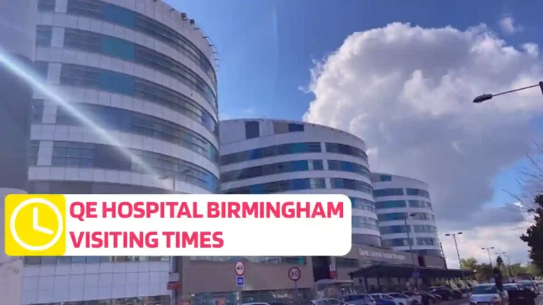 QE Hospital Birmingham Visiting Times