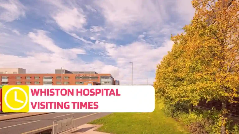 Whiston Hospital Visiting Times